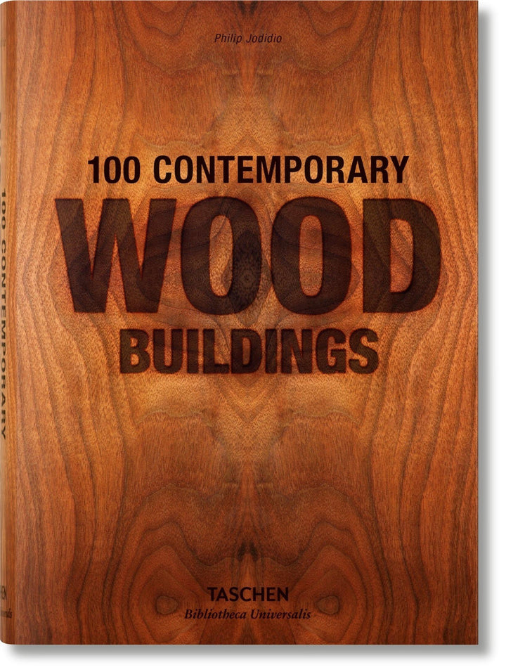 Philip Jodidio. 100 Contemporary Wood Buildings - Hardcover, Taschen